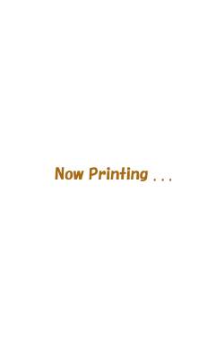 Now Printing…